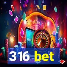 316 bet